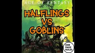 ONE PAGE RULES Age of Fantasy Skirmish Halflings vs Goblins [upl. by Acsicnarf]