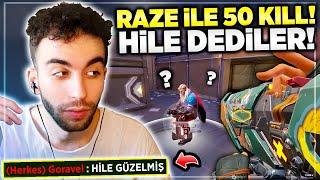 RAZE İLE 50 KİLL ALDIM ADAMLAR HİLE DEDİ YENİ REKORUM  Valorant [upl. by Eisak735]