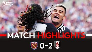 HIGHLIGHTS  West Ham 02 Fulham  Andreas At The Double 🇧🇷 [upl. by Anaujik]