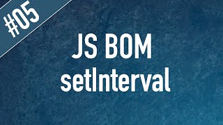 Learn JS BOM in Arabic 05  Window Methods  setInterval [upl. by Hoy]