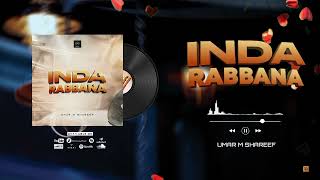 Umar M Shareef  Inda Rabbana  Official Audio [upl. by Jannelle]