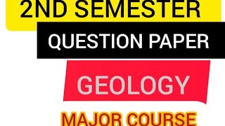 BG 2ND SEMESTER PREVIOUS YEAR QUESTION PAPER OF GEOLOGY MAJOR COURSE [upl. by Duquette66]