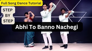 Abhi To Banno Nachegi Step To Step Dance Tutorial  Easy Dance Steps For Wedding parveensharma [upl. by Miun387]