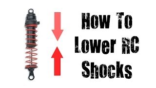 How To Lower Your RCShocks [upl. by Sudderth]