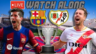 Barcelona vs Rayo Vallecano LIVE WATCH ALONG [upl. by Yelkao]