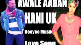 AWALE AADAN IYO HANI UK MACAAN SOW KUUMA OOYO 2016 [upl. by Aiym]