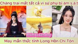 Chàng trai mất tất cả vì sư phụ bị ám sát may mắn thức tỉnh Long Hồn Chí Tôn  Phim tu tiên hay [upl. by Euqitsym]