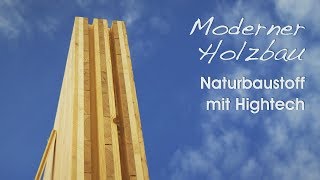 Moderner Holzbau – UWert Natur mit Hightech [upl. by Blackman]