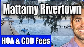 Mattamy Rivertown HOA CDD Fees [upl. by Tterab]