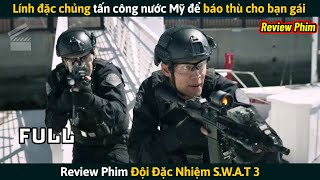 Review Phim Lính Đặc Chủng Về Hưu Tấn Công Nước Mỹ Để Báo Thù Cho Bạn Gái [upl. by Theta164]