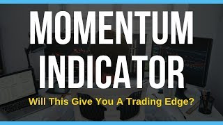 Trading With The Momentum Indicator For Best Results [upl. by Zsamot660]