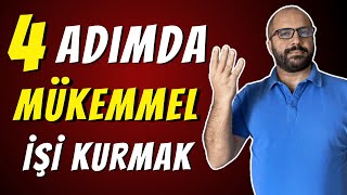 4 ADIMDA MÜKEMMEL İŞ SAHİBİ OLMAK [upl. by Artima]