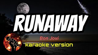 RUNAWAY  BON JOVI karaoke version [upl. by Kelley283]