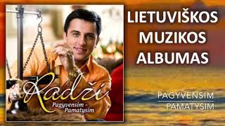 Radži  Pagyvensim  Pamatysim Lietuviškos Muzikos Albumas [upl. by Eilak]