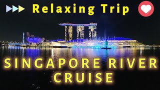 Singapore River Cruise at night  Relaxing Trip  Marina Bay Waterfront [upl. by Canning]