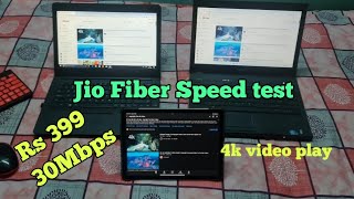 Jio Fiber rs 399 plan Speed test 30 mbps 4k video play Jio fiber speed test [upl. by Ahtinak830]