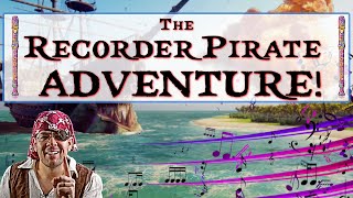 Incredible Pirate Recorder Adventure Play Along With B A G On The Recorder [upl. by Heeley]