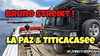 LIVINGTHEDREAM Folge 42  SÜDAMERIKAPANAMERICANA  Bolivien  La Paz  Titicacasee [upl. by Ahseikan]