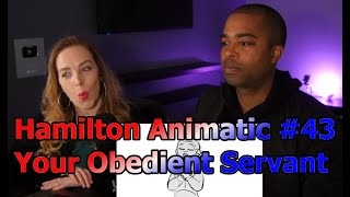 43 Hamilton Animatic  quotYour Obedient Servantquot Jane and JV BLIND REACTION 🎵 [upl. by Nibram433]