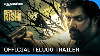 Inspector Rishi  Official Telugu Trailer  Prime Video India [upl. by Ellehsad]