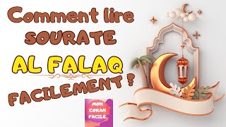 Comment lire sourate Al Falaq سورة الفلق  règles de tajwîd en français pour une lecture facile 🌹 [upl. by Roche]