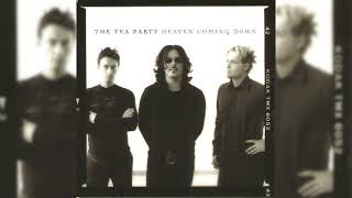 The Tea Party  Heaven Coming Down Radio Edit [upl. by Dnalevets]