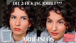 Arbetslös Fick jag jobbet DEL 2 [upl. by Neelahtak]