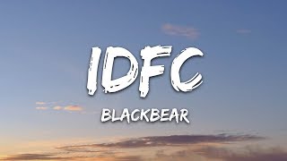 blackbear  idfc Lyrics [upl. by Eicyac]