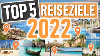 TOP 5 REISEZIELE 2022  Die besten Reiseziele 2022 [upl. by Medwin]