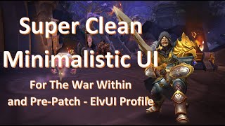 BEST Super Clean UI  ElvUI Layout  Dragonflight amp The War Within Fixed PasteBins  Added Dropbox [upl. by Alarice]