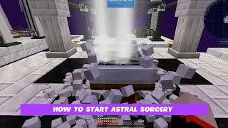 Sky Factory 4 Tutorial  Astral Sorcery Works for most modpacks [upl. by Ahtel50]