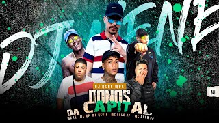 Donos da Capital  MC Kevin Ryan SP GP Lele JP e MC IG DJ Nene [upl. by Ataeb299]