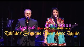 Amizab Live Lakhdar Sennane En duo Avec Lamia Au Cabaret Sauvage [upl. by Maurits]