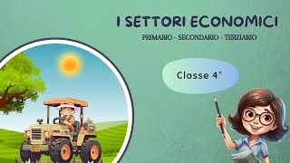 I settori economici  Scuola Primaria  Classe 4°  Geografia [upl. by Curcio]