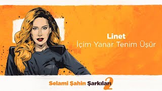 Linet  İçim Yanar Tenim Üşür Official 4K Lyric Video [upl. by Zetta377]