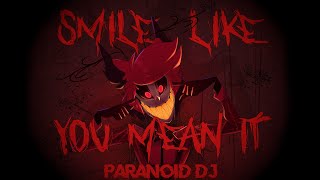 PARANOiD DJ  Smile Like You Mean It Alastors Offer Hazbin Hotel Pilot [upl. by Sparks]