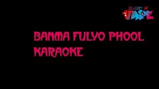 Banma Fulyo Phool Karaoke  MovieKasam Jyovan Bhuju ft Anu Shakya Cover version [upl. by Ramu]