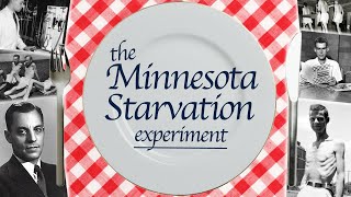 The Minnesota Starvation Experiment Starving For Science [upl. by Cleopatre]