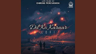 Dil Ko Karaar Lofi [upl. by Llennahs]