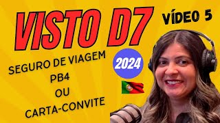 Visto D7 para Portugal  Seguro de viagem PB4 ou termo de responsabilidade 2024 [upl. by Migeon]