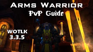 Arms Warrior 335 PvP Guide [upl. by Ailito]