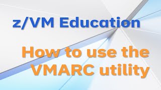 zVM Education How to Use VMARC [upl. by Maguire43]