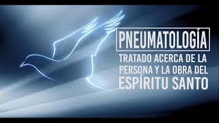 1 Introducción a la Pneumatología Fundamentos y errores pneumatológicos [upl. by Eicyal]