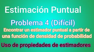 Estimación Puntual Método de Máxima Verosimilitud  Ejercicio 4  Clase 66 [upl. by Hartmunn]