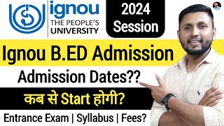 Ignou BEd Admission 2024  Fees  Ignou BEd 2024 Application Form  Ignou Admission 2024 [upl. by Rumit336]