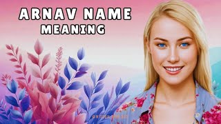 Arnav Name Meaning amp Dictionary definition  Pronunciation Guide In English [upl. by Neelhsa]