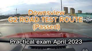 Toronto Downsview G2 ROAD TEST ROUTE PassedPractical exam April 2023 [upl. by Annawaj]