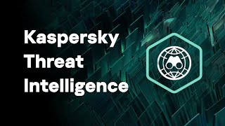 Kaspersky Threat Intelligence  stay one step ahead of cybercriminals [upl. by Tteve883]