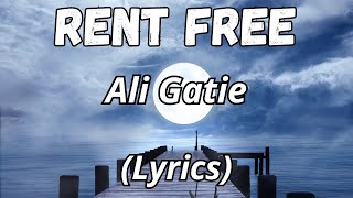 Ali Gatie  Rent Free Lyrics [upl. by Philis]