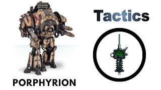 Knight Porphyrion Rules Review  Tactics  Codex Imperial Knights Strategy Guide [upl. by Nidya]